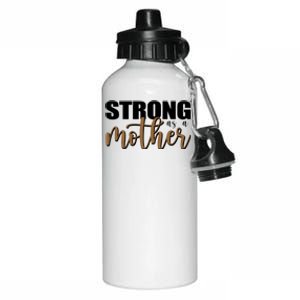 Strong As A Mother Gift For Mom Aluminum Water Bottle