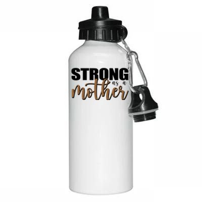 Strong As A Mother Gift For Mom Aluminum Water Bottle 