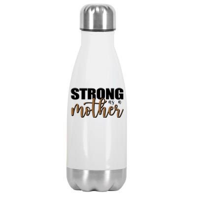 Strong As A Mother Gift For Mom Stainless Steel Insulated Water Bottle