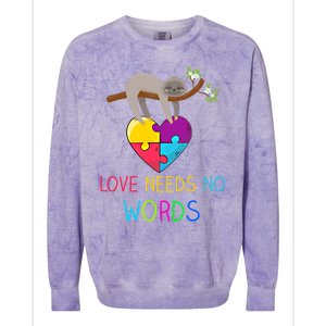 Sloth Autism Awareness Cool Gift Love Needs No Words Gift Colorblast Crewneck Sweatshirt