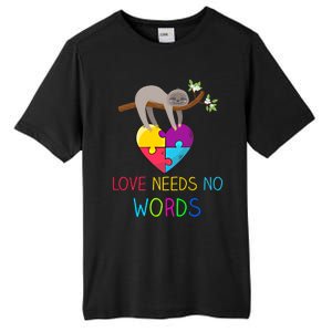 Sloth Autism Awareness Cool Gift Love Needs No Words Gift Tall Fusion ChromaSoft Performance T-Shirt