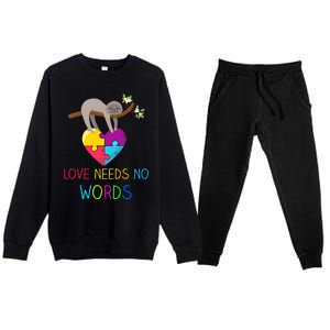 Sloth Autism Awareness Cool Gift Love Needs No Words Gift Premium Crewneck Sweatsuit Set