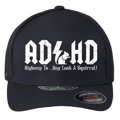 Squirrels Animal Adhd Highway To Hey Look A Squirrel Flexfit Unipanel Trucker Cap