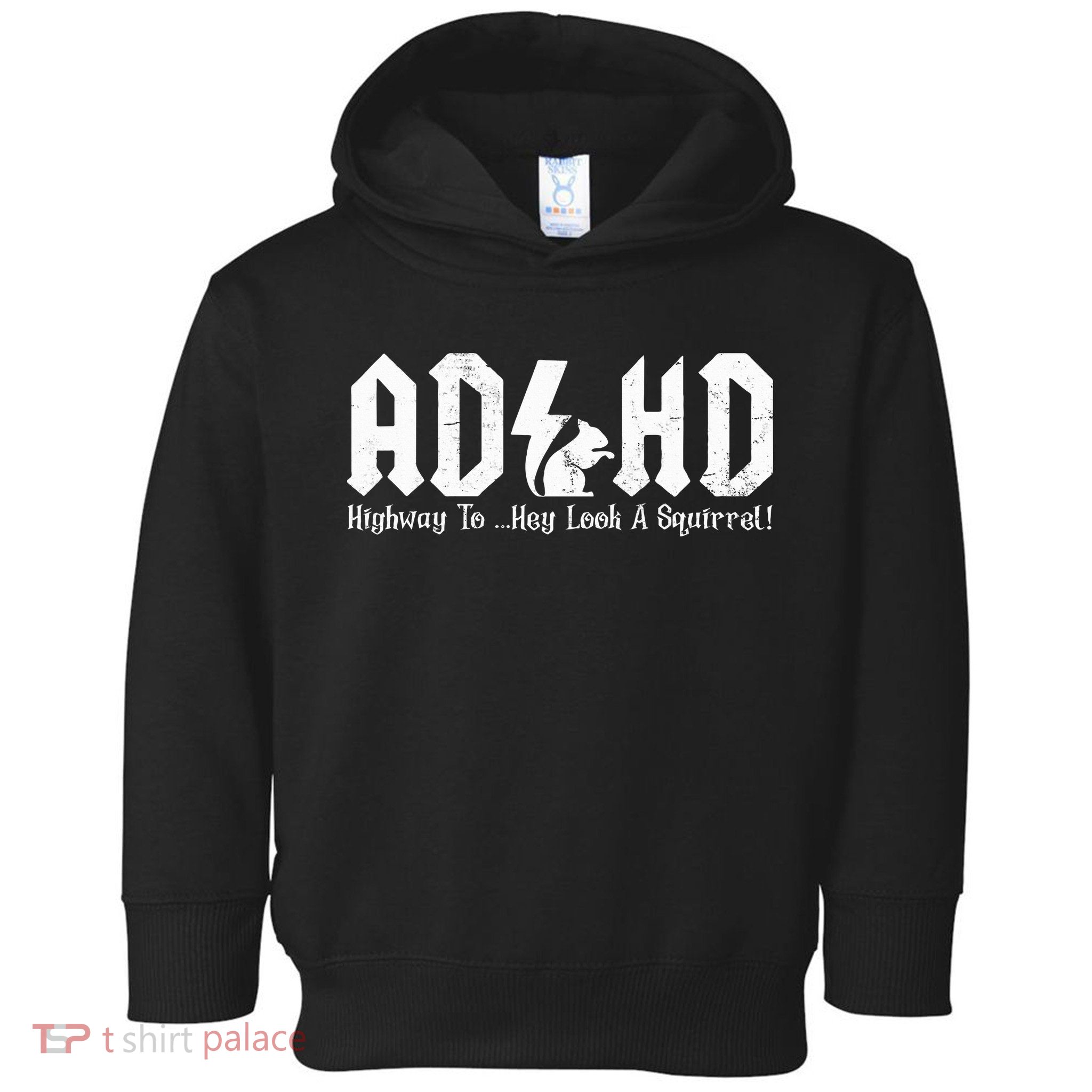 Squirrels Animal Adhd Highway To Hey Look A Squirrel Toddler Hoodie
