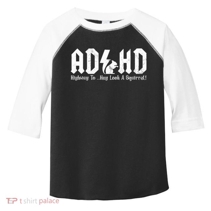 Squirrels Animal Adhd Highway To Hey Look A Squirrel Toddler Fine Jersey T-Shirt