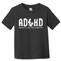 Squirrels Animal Adhd Highway To Hey Look A Squirrel Toddler T-Shirt