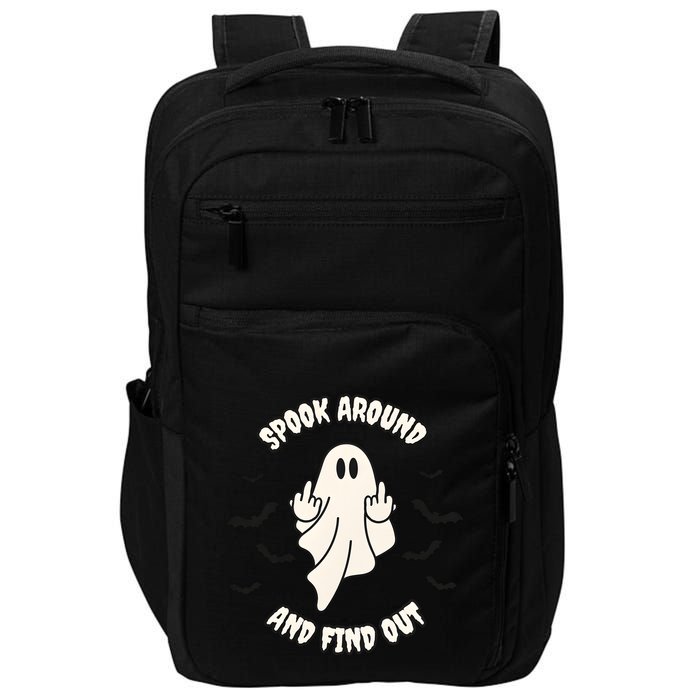 Spook Around And Find Out Halloween Ghost Ghoul Impact Tech Backpack