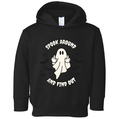 Spook Around And Find Out Halloween Ghost Ghoul Toddler Hoodie