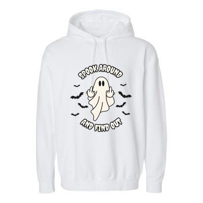 Spook Around And Find Out Halloween Ghost Ghoul Garment-Dyed Fleece Hoodie