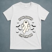 Spook Around And Find Out Halloween Ghost Ghoul T-Shirt
