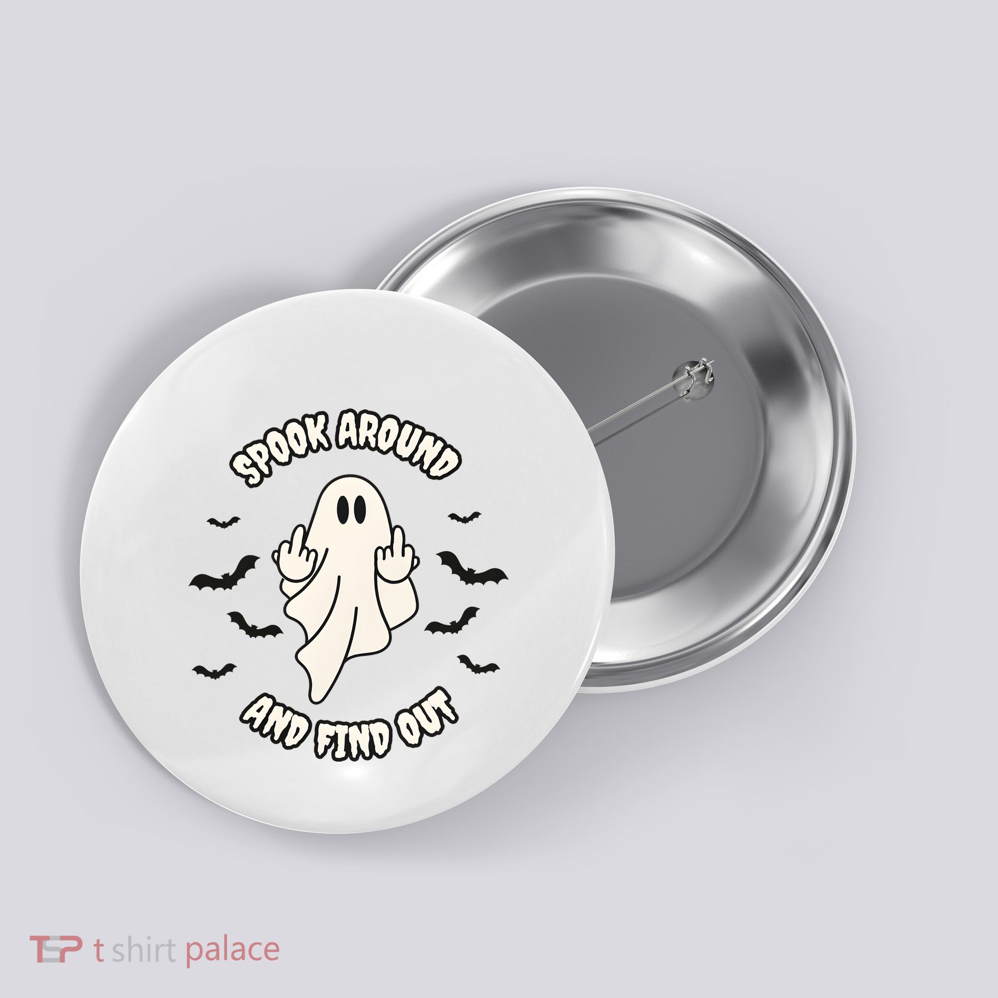Spook Around And Find Out Halloween Ghost Ghoul Button
