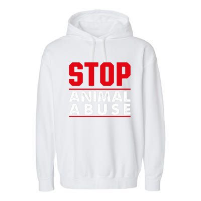 Stop Animal Abuse Stop Violence Agaist Animal Garment-Dyed Fleece Hoodie