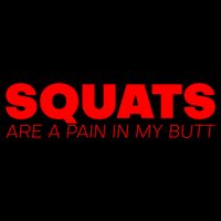 Squats Are A Pain In My Butt Meaningful Gift Drawstring Bag