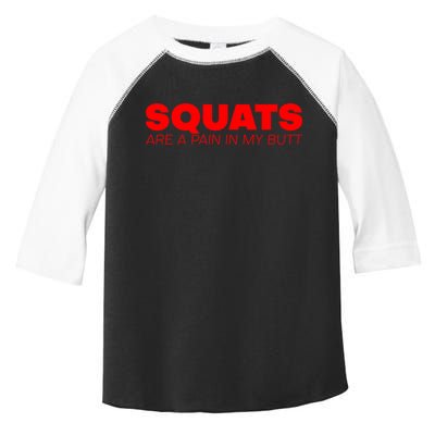 Squats Are A Pain In My Butt Meaningful Gift Toddler Fine Jersey T-Shirt