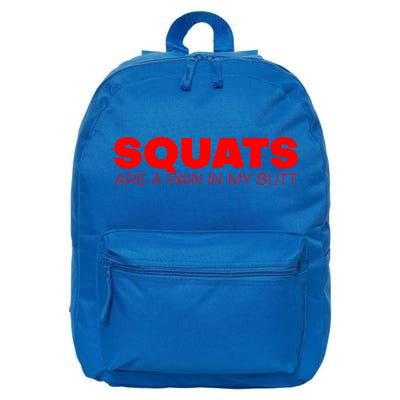 Squats Are A Pain In My Butt Meaningful Gift 16 in Basic Backpack