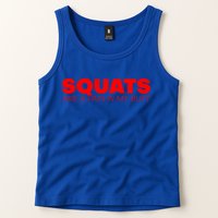 Squats Are A Pain In My Butt Meaningful Gift Tank Top