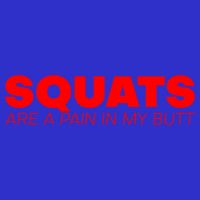 Squats Are A Pain In My Butt Meaningful Gift Visor