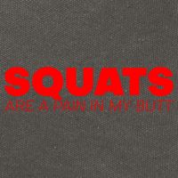 Squats Are A Pain In My Butt Meaningful Gift Cotton Canvas Backpack