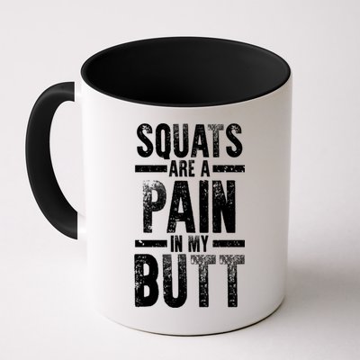 Squats Are A Pain In My Butt Funny Fitness Gym Lovers Gift Mug