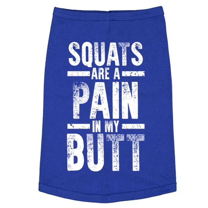 Squats Are A Pain In My Butt Funny Fitness Gym Lovers Gift Doggie Tank