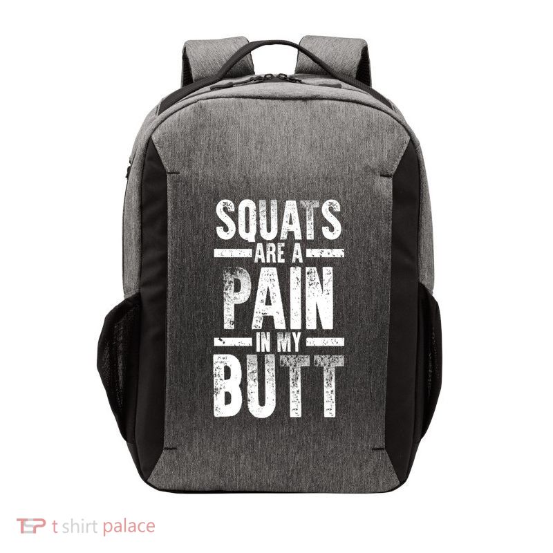Squats Are A Pain In My Butt Funny Fitness Gym Lovers Gift Vector Backpack