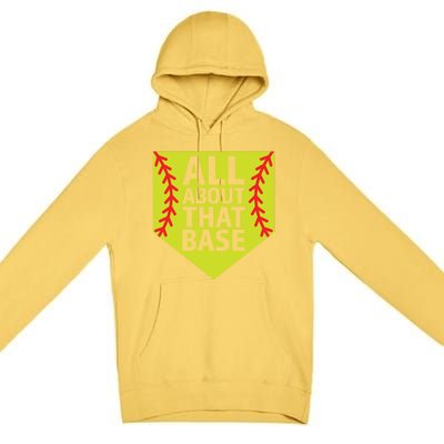 Softball All About That Base Cute Mom Coach Softball Player Gift Premium Pullover Hoodie