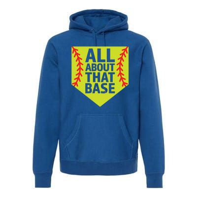 Softball All About That Base Cute Mom Coach Softball Player Gift Premium Hoodie