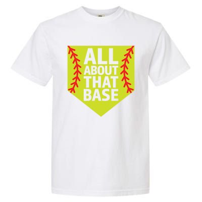 Softball All About That Base Cute Mom Coach Softball Player Gift Garment-Dyed Heavyweight T-Shirt