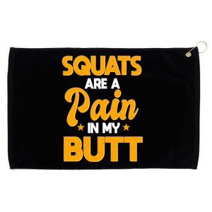 Squats Are A Pain In My Butt Gym Barbell Personal Trainer Gift Grommeted Golf Towel