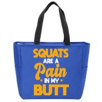 Squats Are A Pain In My Butt Gym Barbell Personal Trainer Gift Zip Tote Bag