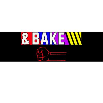 Shake And Bake Funny Family Matching Lover Dad Daughter Son Bumper Sticker