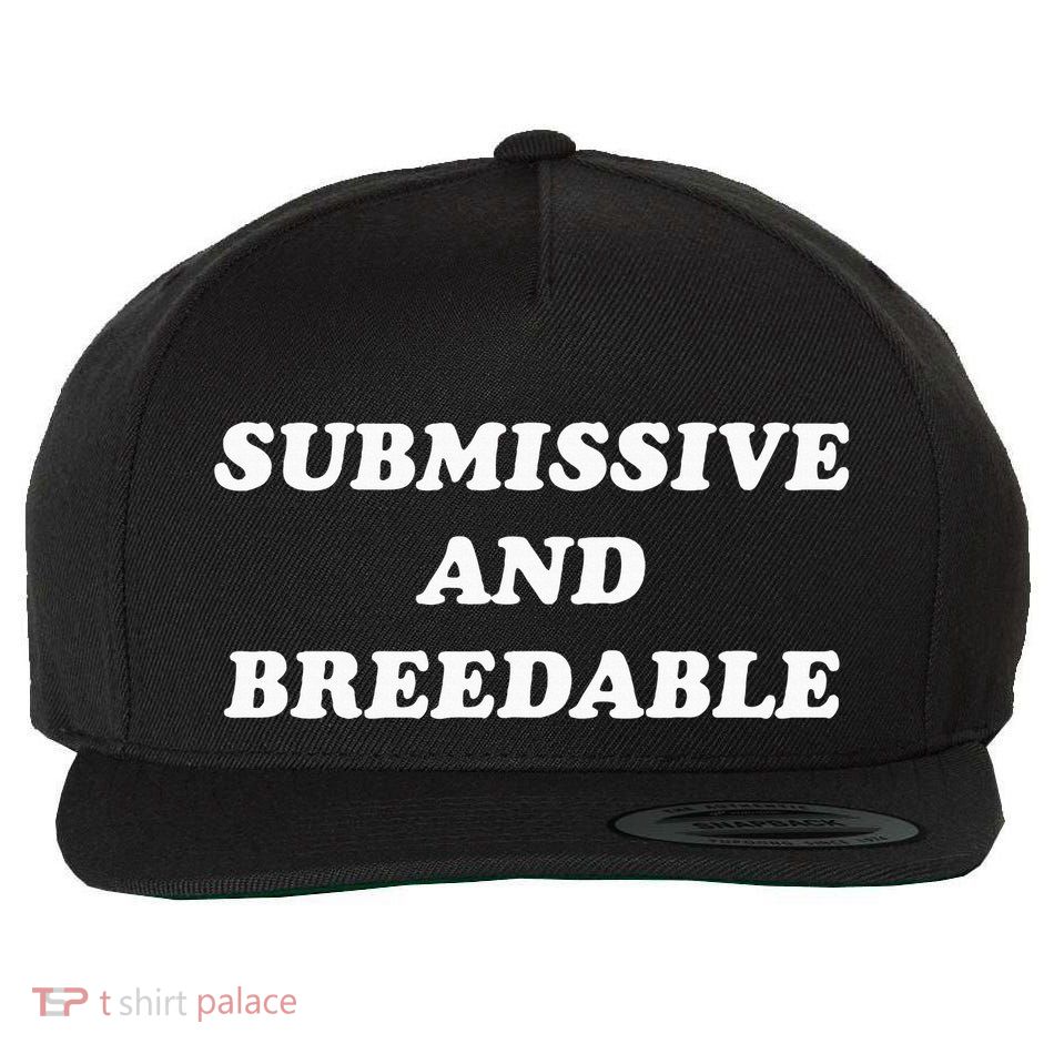 Submissive And Breedable Meme Wool Snapback Cap