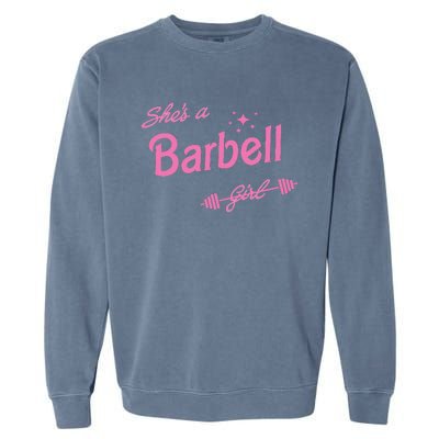 Shes A Barbell Garment-Dyed Sweatshirt