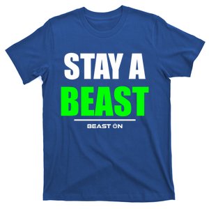 Stay A Beast Gym Fitness Workout Bodybuilding Gains Green Cool Gift T-Shirt