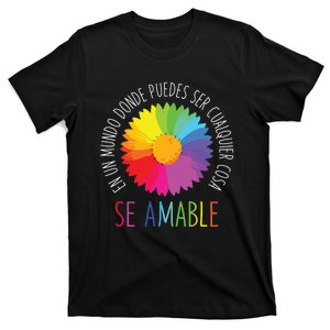 Se Amable Be Kind In Spanish Encouraging And Inspiring T-Shirt