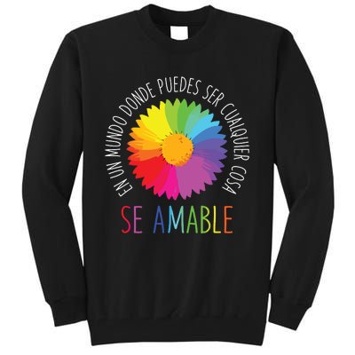 Se Amable Be Kind In Spanish Encouraging And Inspiring Tall Sweatshirt