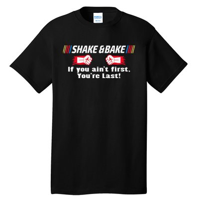 Shake And Bake Funny Family Matching Lover Dad Daughter Son Tall T-Shirt