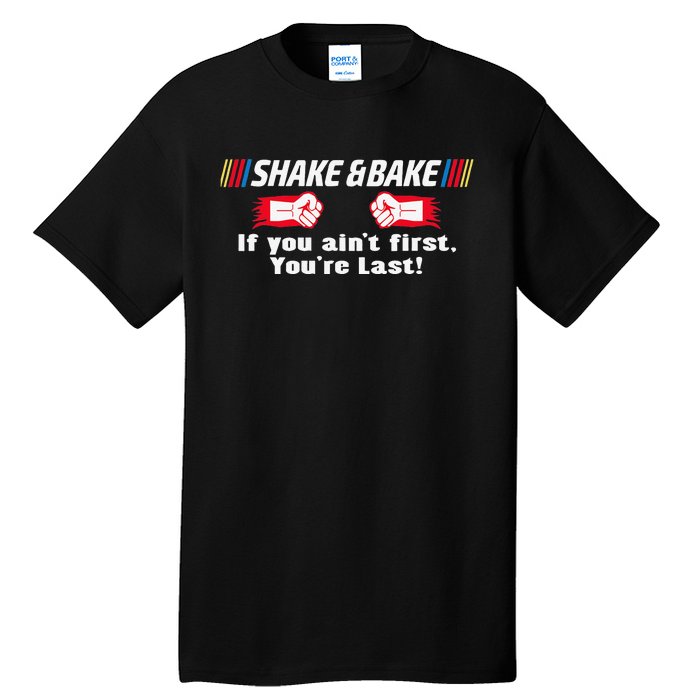 Shake And Bake Funny Family Matching Lover Dad Daughter Son Tall T-Shirt