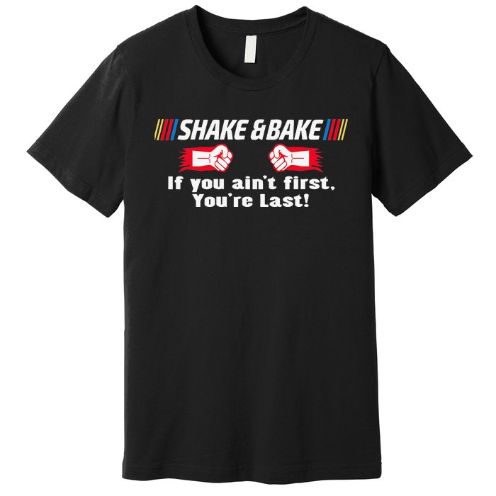 Shake And Bake Funny Family Matching Lover Dad Daughter Son Premium T-Shirt