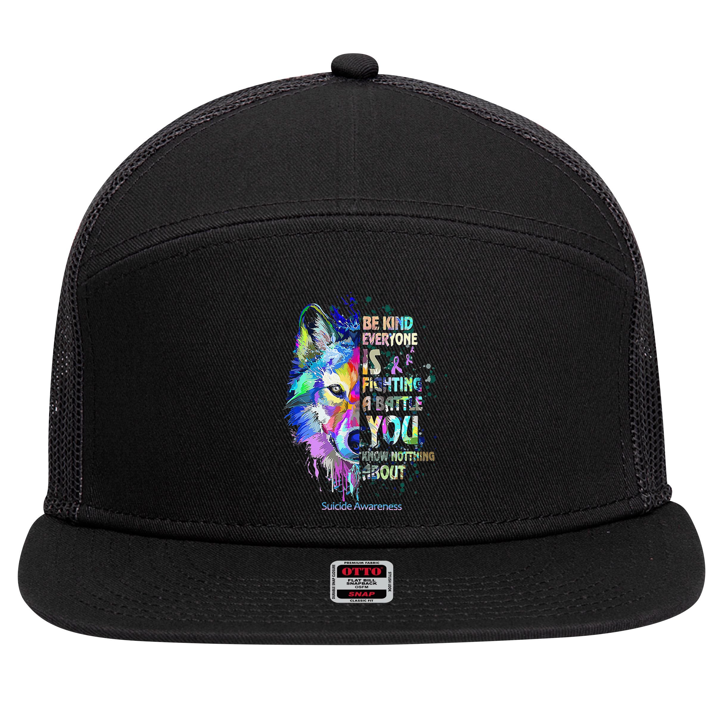 Suicide Awareness Be Kind Everyone Is Fighting A Battle Wolf 7 Panel Mesh Trucker Snapback Hat