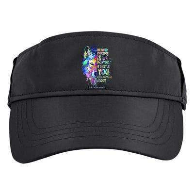 Suicide Awareness Be Kind Everyone Is Fighting A Battle Wolf Adult Drive Performance Visor