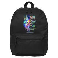 Suicide Awareness Be Kind Everyone Is Fighting A Battle Wolf 16 in Basic Backpack