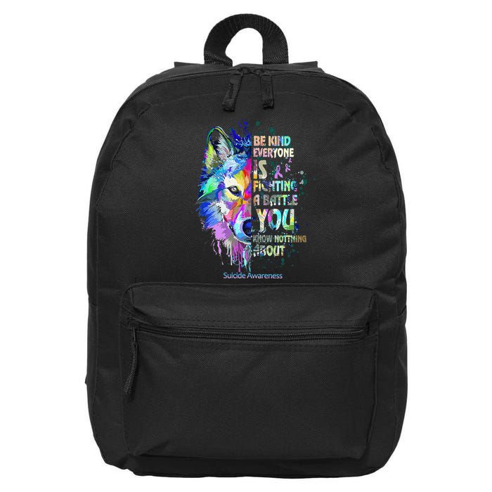Suicide Awareness Be Kind Everyone Is Fighting A Battle Wolf 16 in Basic Backpack