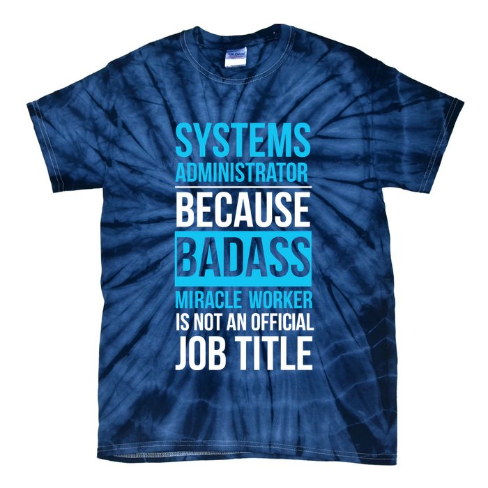 System Administrator Tie-Dye T-Shirt