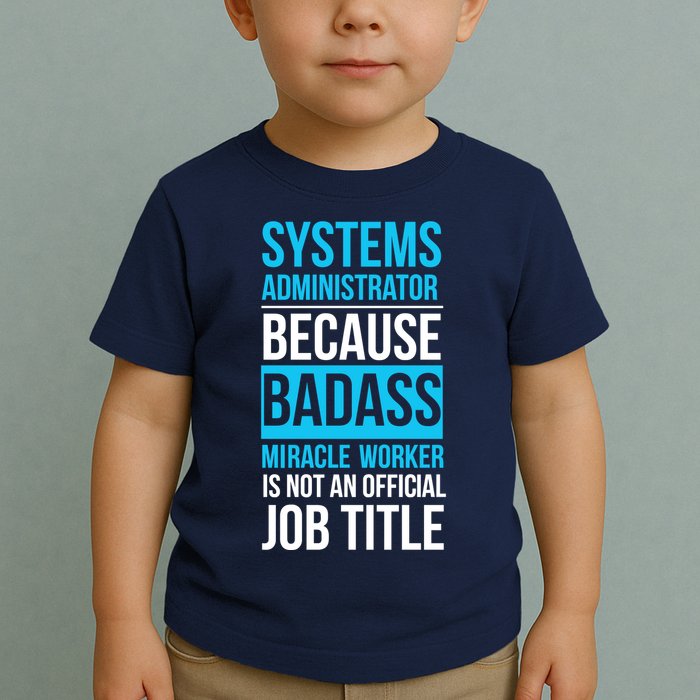System Administrator Toddler T-Shirt
