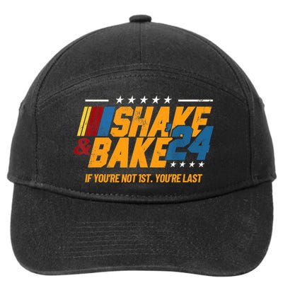 Shake And Bake 24 If YouRe Not 1st YouRe Last 7-Panel Snapback Hat