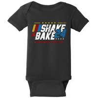 Shake And Bake 24 If YouRe Not 1st YouRe Last Baby Bodysuit