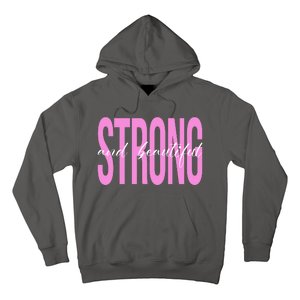 Strong And Beautiful Breast Cancer Awareness Hoodie