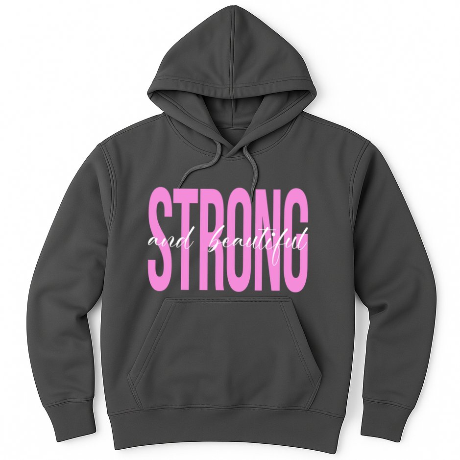 Strong And Beautiful Breast Cancer Awareness Hoodie