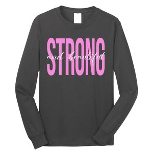 Strong And Beautiful Breast Cancer Awareness Long Sleeve Shirt